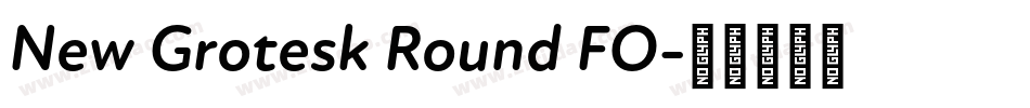 New Grotesk Round FO字体转换